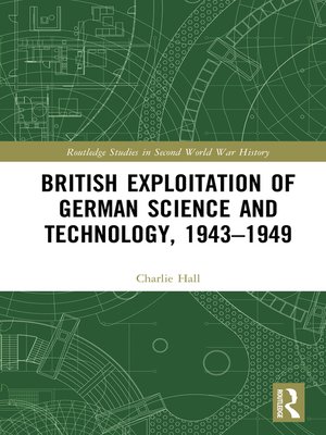 cover image of British Exploitation of German Science and Technology, 1943-1949